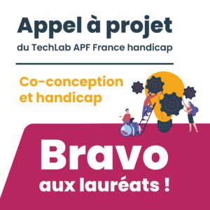 appel à projet du techLap France handicap co-conception et handicap bravo aux lauréats